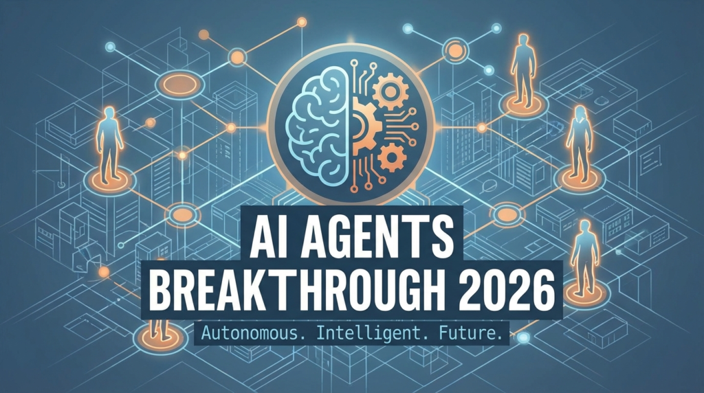 AI agents breakthrough 2026